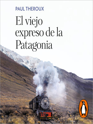 cover image of El viejo expreso de la Patagonia